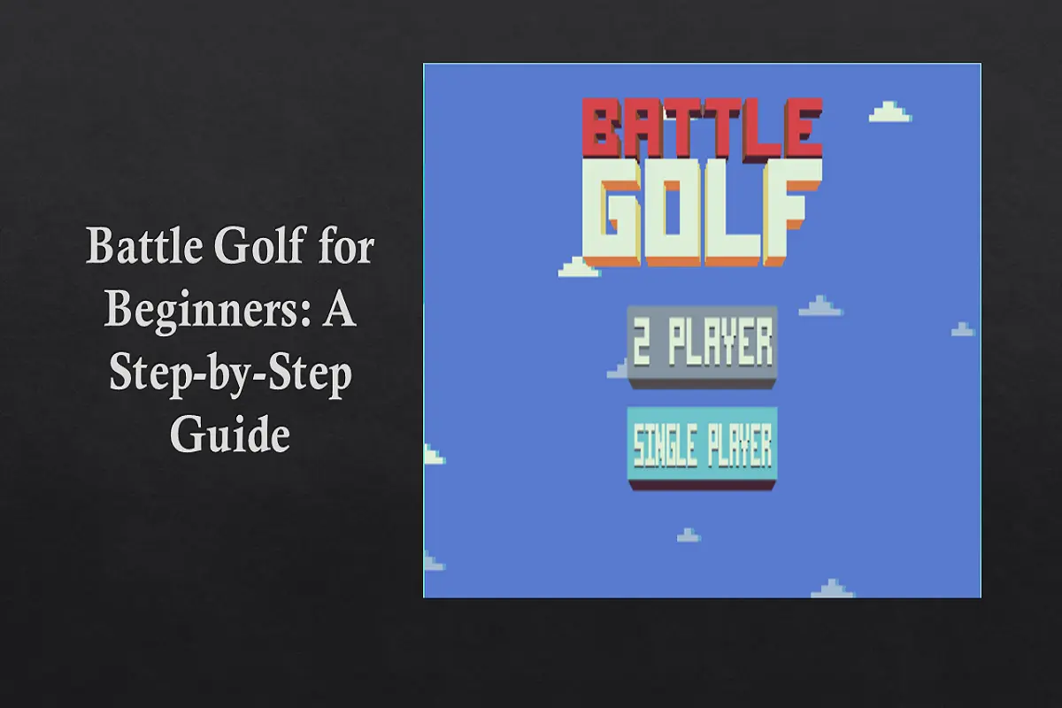 Battle Golf For Beginners A Step-By-Step Guide