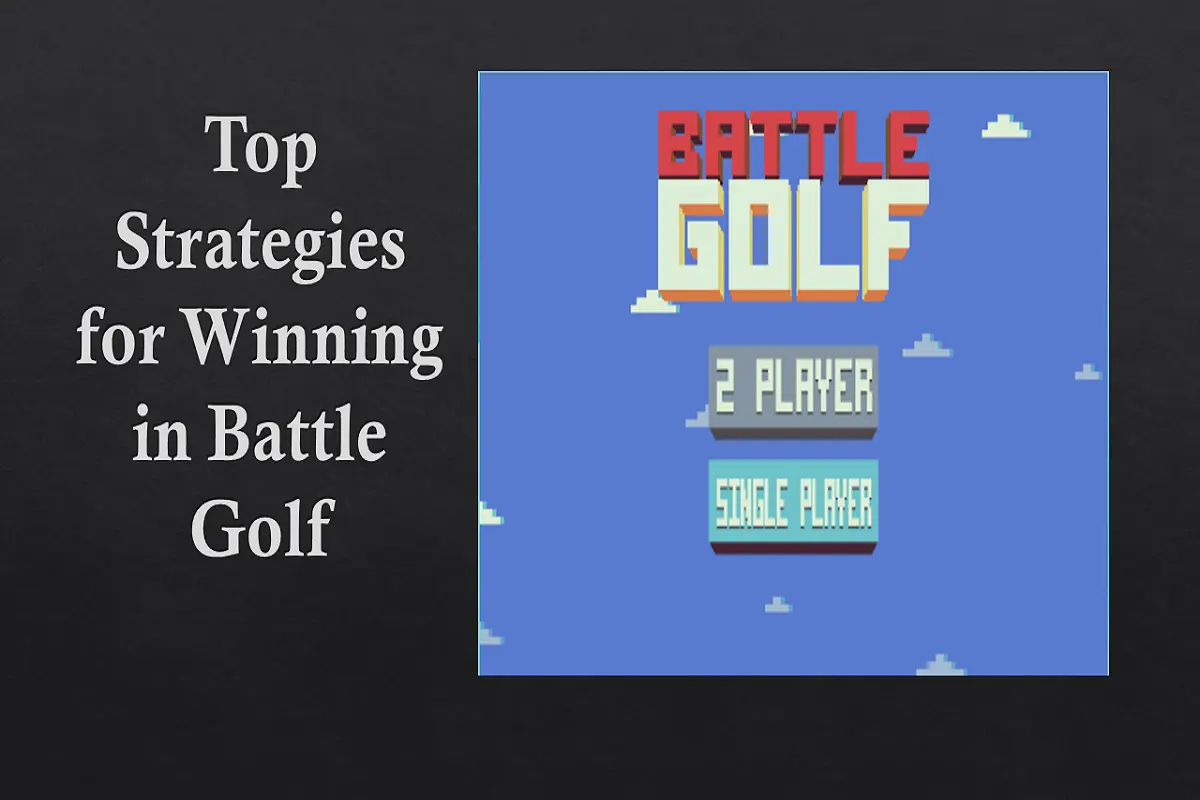 Top Strategies For Winning In Battle Golf